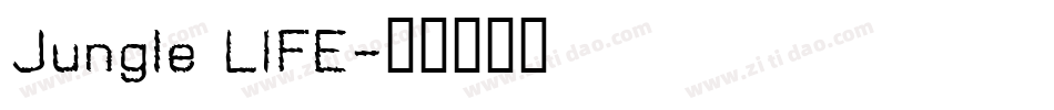 Jungle LIFE字体转换